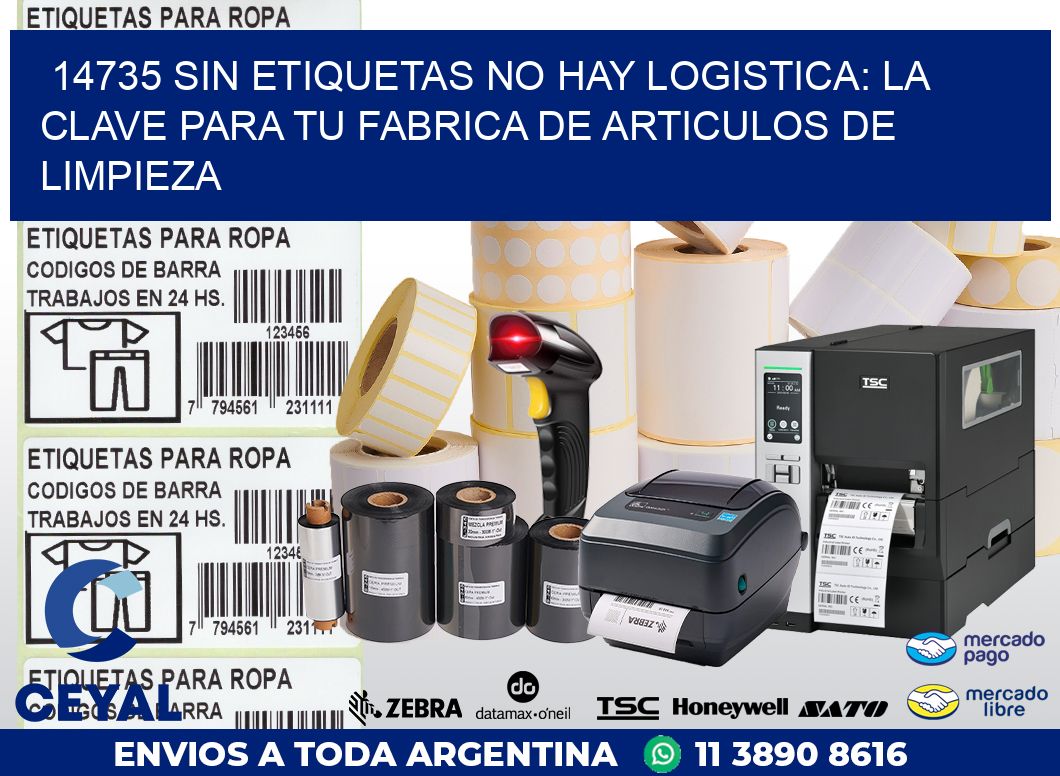 14735 SIN ETIQUETAS NO HAY LOGISTICA: LA CLAVE PARA TU FABRICA DE ARTICULOS DE LIMPIEZA