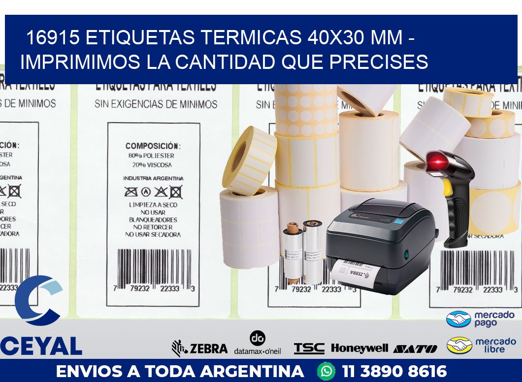 16915 ETIQUETAS TERMICAS 40X30 MM – IMPRIMIMOS LA CANTIDAD QUE PRECISES