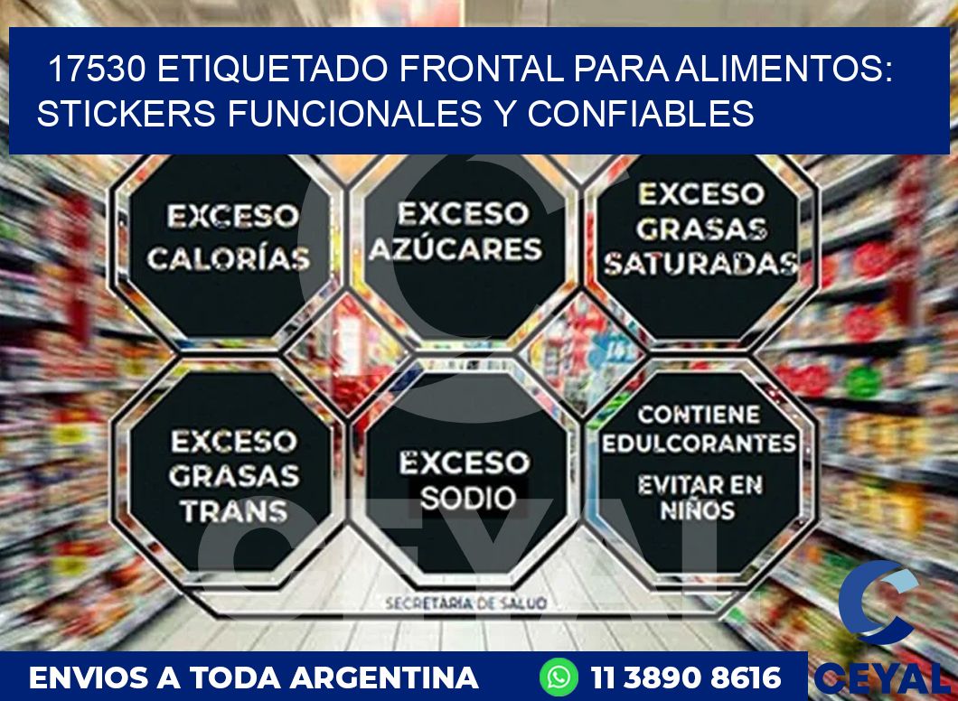 17530 ETIQUETADO FRONTAL PARA ALIMENTOS: STICKERS FUNCIONALES Y CONFIABLES