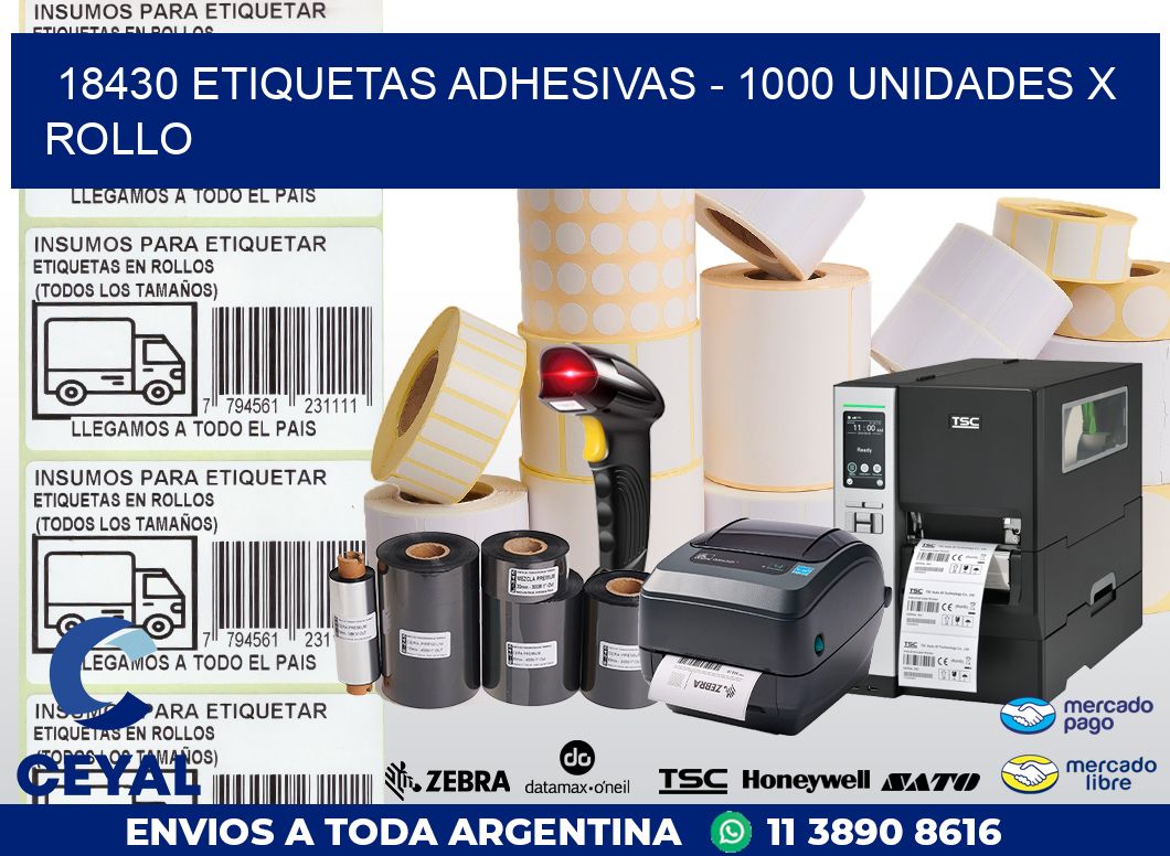 18430 ETIQUETAS ADHESIVAS - 1000 UNIDADES X ROLLO