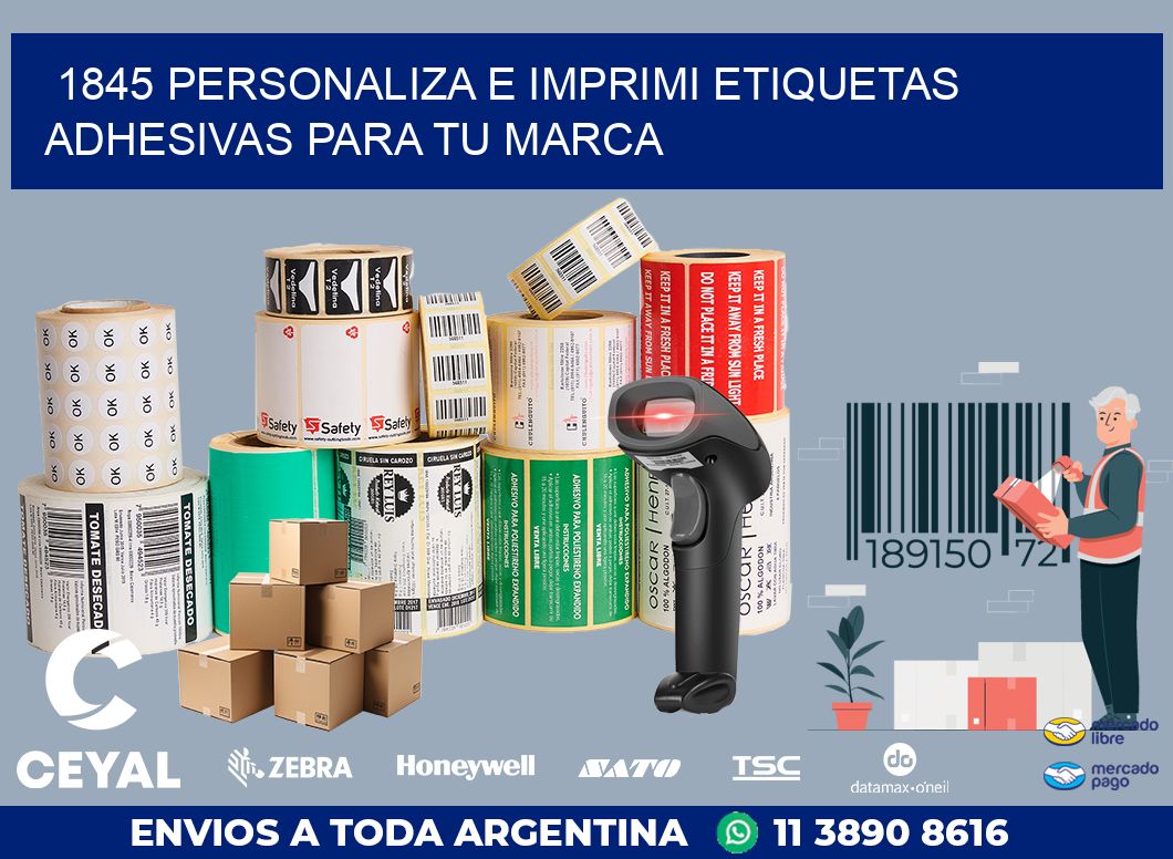 1845 PERSONALIZA E IMPRIMI ETIQUETAS ADHESIVAS PARA TU MARCA
