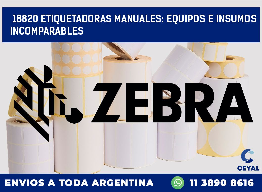 18820 ETIQUETADORAS MANUALES: EQUIPOS E INSUMOS INCOMPARABLES