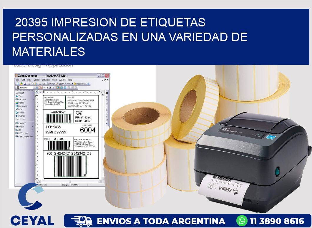 20395 IMPRESION DE ETIQUETAS PERSONALIZADAS EN UNA VARIEDAD DE MATERIALES