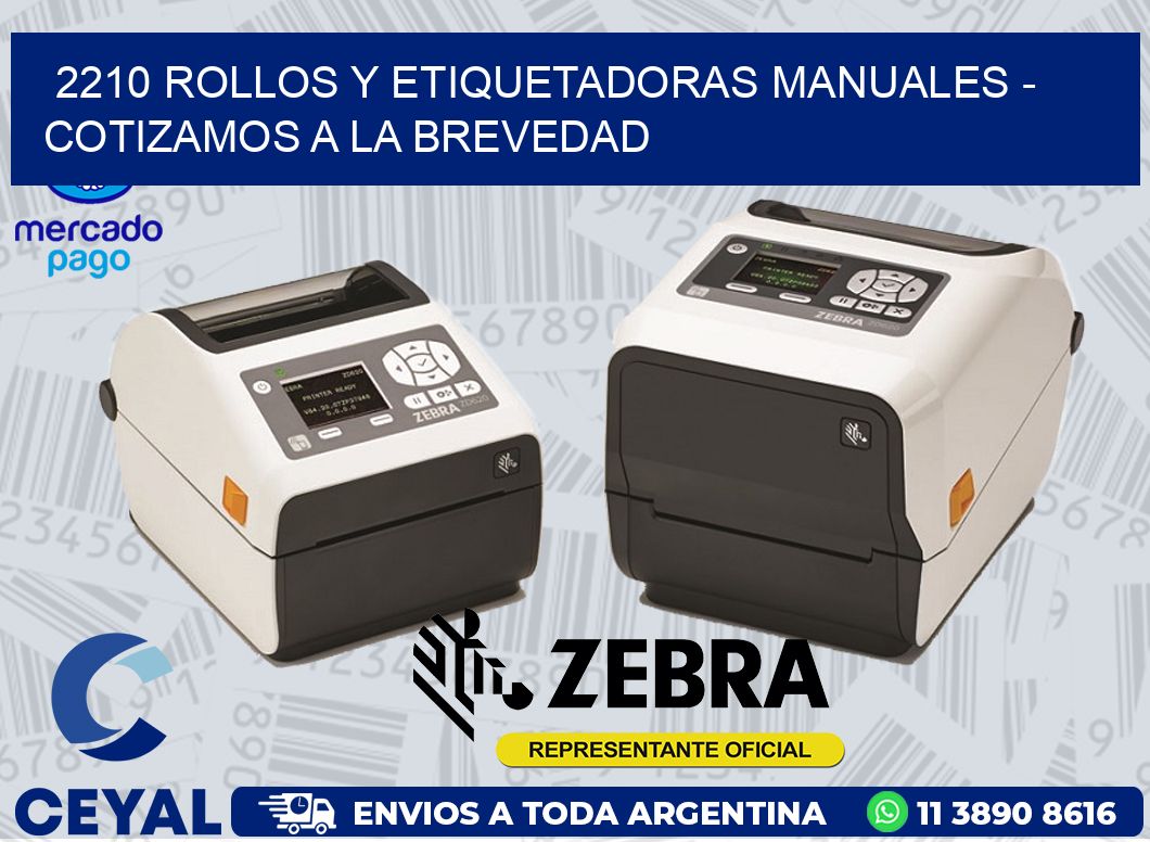 2210 ROLLOS Y ETIQUETADORAS MANUALES - COTIZAMOS A LA BREVEDAD
