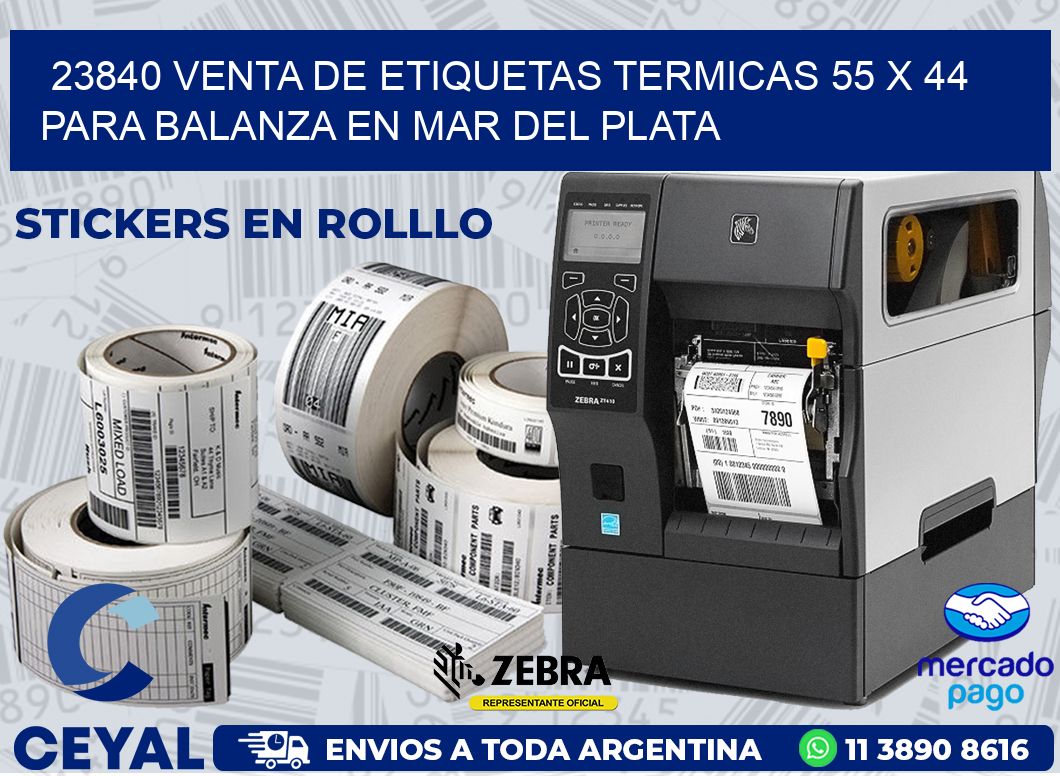 23840 VENTA DE ETIQUETAS TERMICAS 55 X 44 PARA BALANZA EN MAR DEL PLATA