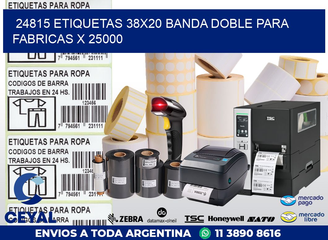 24815 ETIQUETAS 38X20 BANDA DOBLE PARA FABRICAS X 25000
