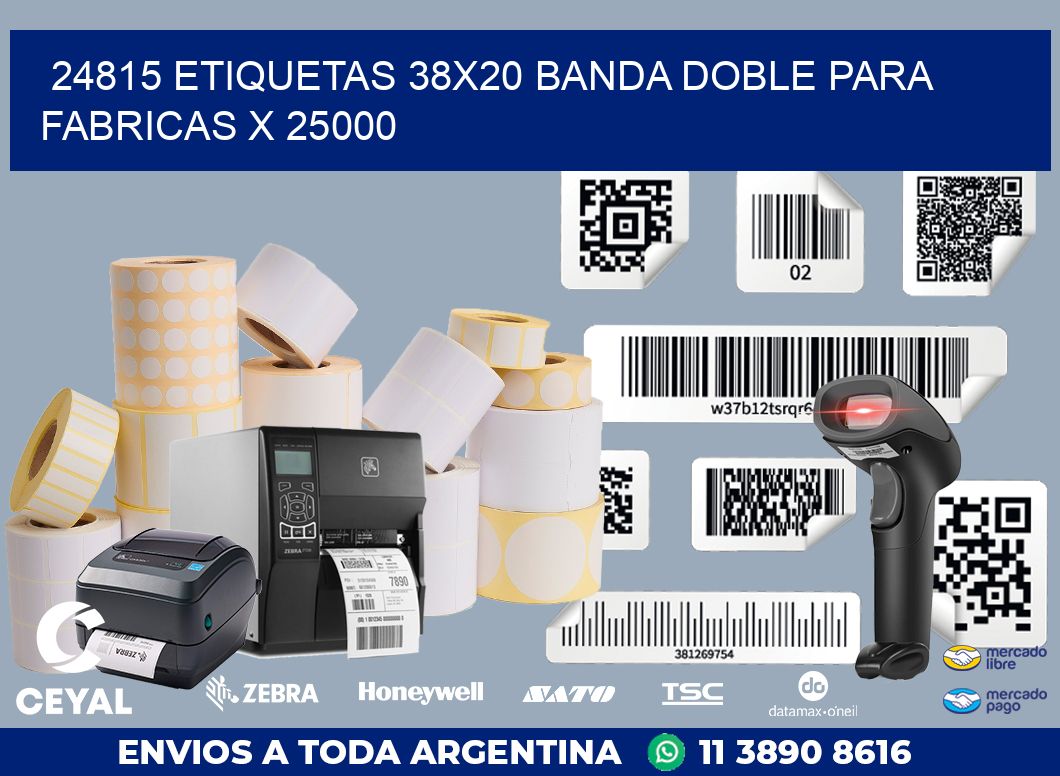 24815 ETIQUETAS 38X20 BANDA DOBLE PARA FABRICAS X 25000