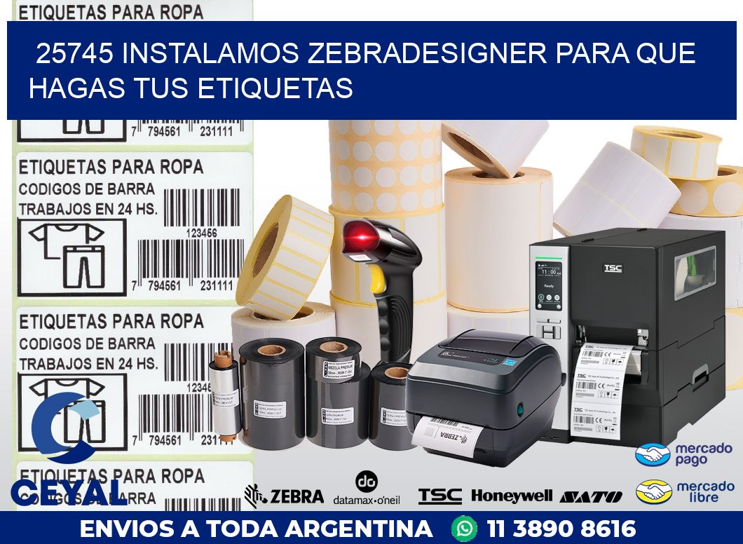 25745 INSTALAMOS ZEBRADESIGNER PARA QUE HAGAS TUS ETIQUETAS