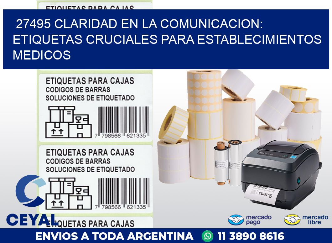 27495 CLARIDAD EN LA COMUNICACION: ETIQUETAS CRUCIALES PARA ESTABLECIMIENTOS MEDICOS