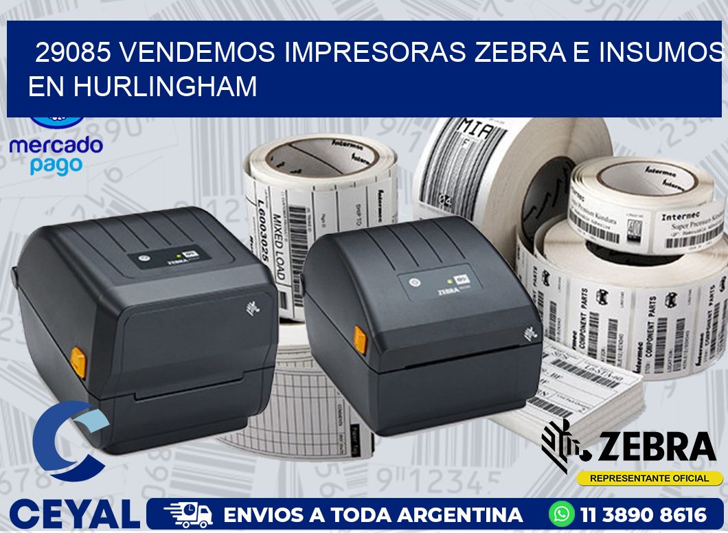 29085 VENDEMOS IMPRESORAS ZEBRA E INSUMOS EN HURLINGHAM