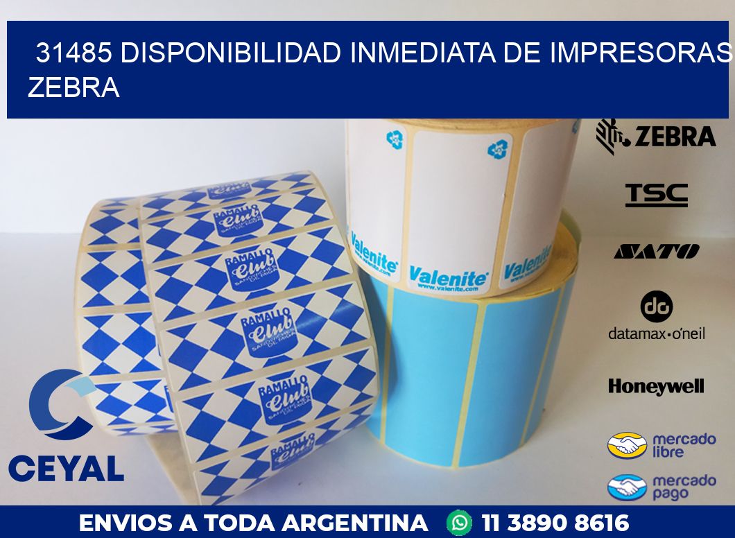 31485 DISPONIBILIDAD INMEDIATA DE IMPRESORAS ZEBRA