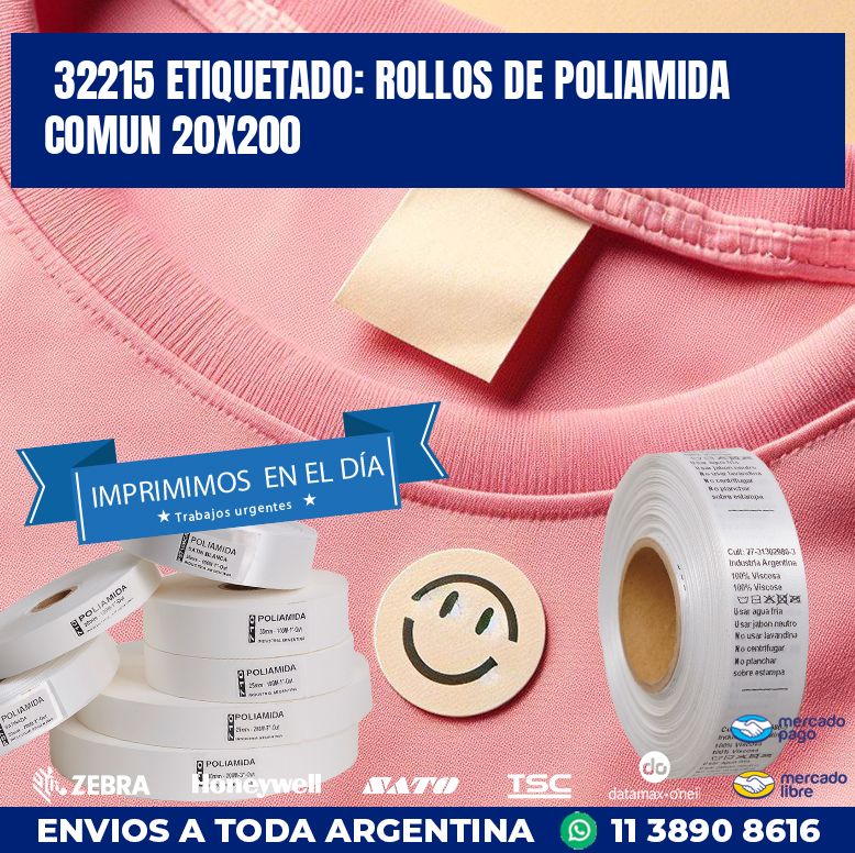 32215 ETIQUETADO: ROLLOS DE POLIAMIDA COMUN 20X200