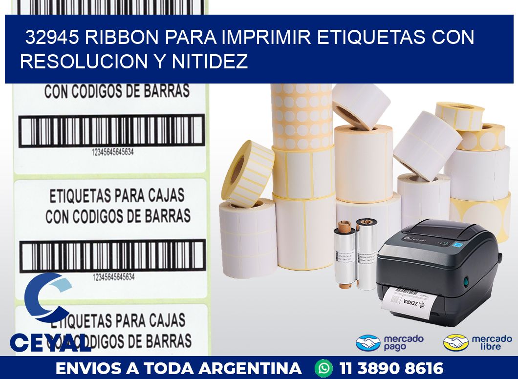 32945 RIBBON PARA IMPRIMIR ETIQUETAS CON RESOLUCION Y NITIDEZ