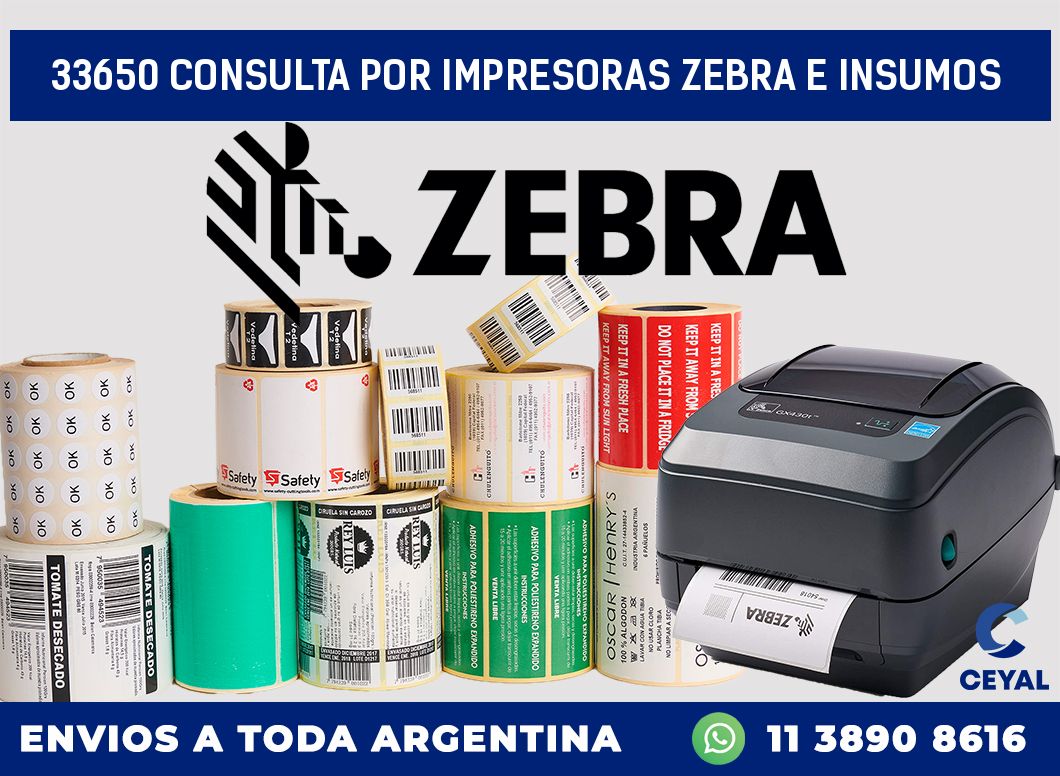 33650 CONSULTA POR IMPRESORAS ZEBRA E INSUMOS