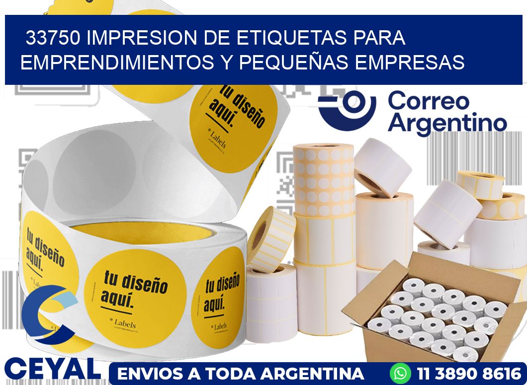 33750 IMPRESION DE ETIQUETAS PARA EMPRENDIMIENTOS Y PEQUEÑAS EMPRESAS