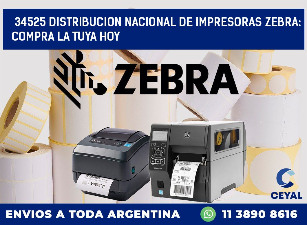 34525 DISTRIBUCION NACIONAL DE IMPRESORAS ZEBRA: COMPRA LA TUYA HOY