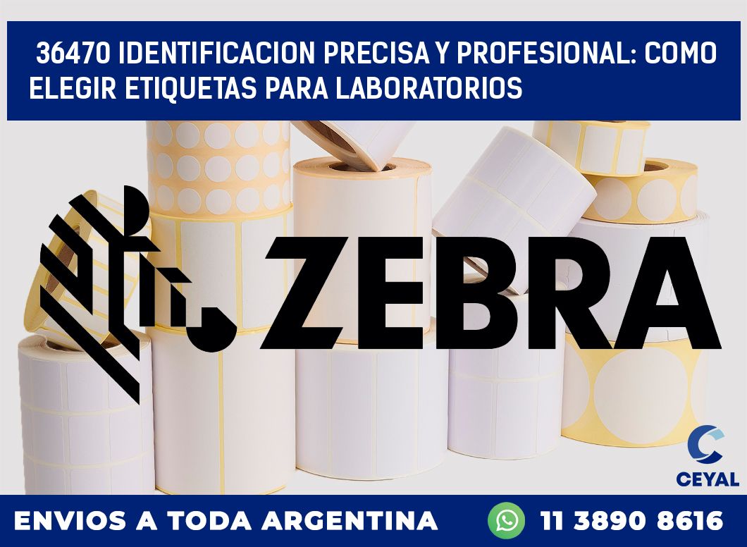 36470 IDENTIFICACION PRECISA Y PROFESIONAL: COMO ELEGIR ETIQUETAS PARA LABORATORIOS