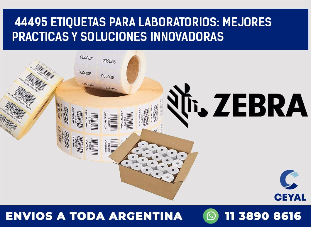 44495 ETIQUETAS PARA LABORATORIOS: MEJORES PRACTICAS Y SOLUCIONES INNOVADORAS