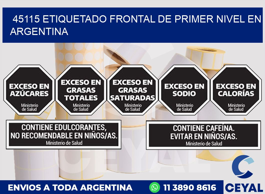 45115 ETIQUETADO FRONTAL DE PRIMER NIVEL EN ARGENTINA