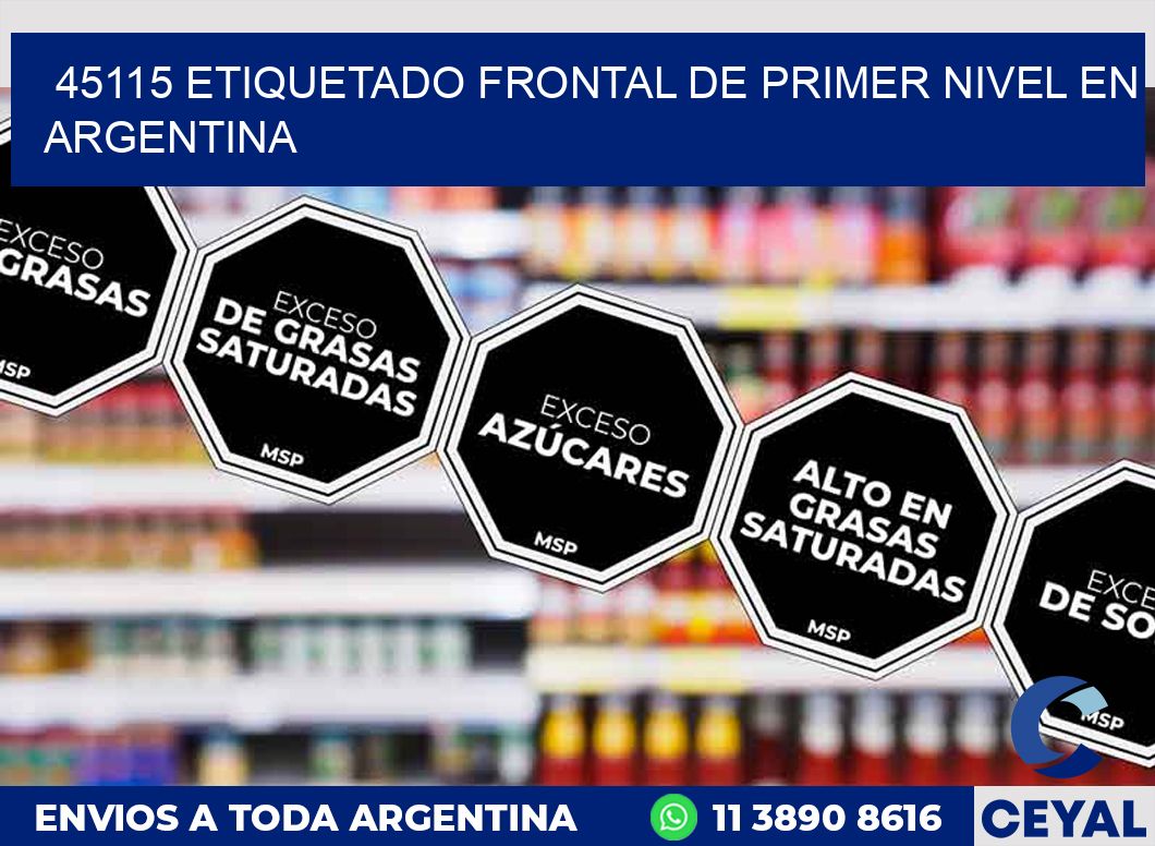 45115 ETIQUETADO FRONTAL DE PRIMER NIVEL EN ARGENTINA