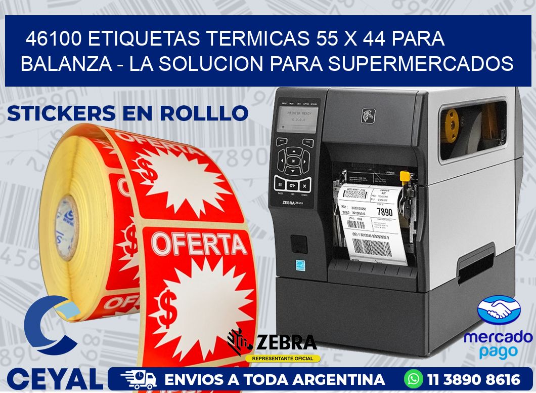 46100 ETIQUETAS TERMICAS 55 X 44 PARA BALANZA - LA SOLUCION PARA SUPERMERCADOS