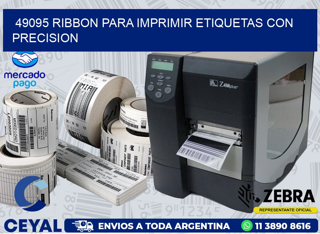 49095 RIBBON PARA IMPRIMIR ETIQUETAS CON PRECISION