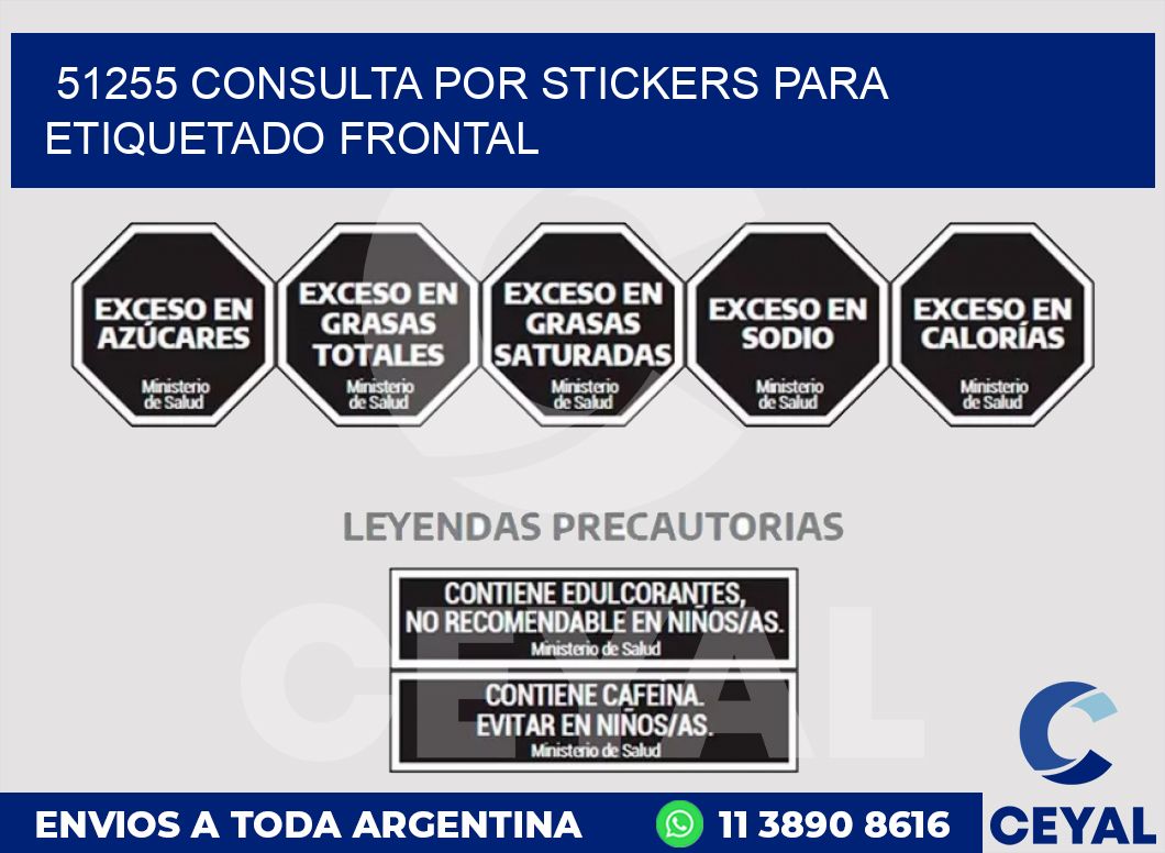 51255 CONSULTA POR STICKERS PARA ETIQUETADO FRONTAL