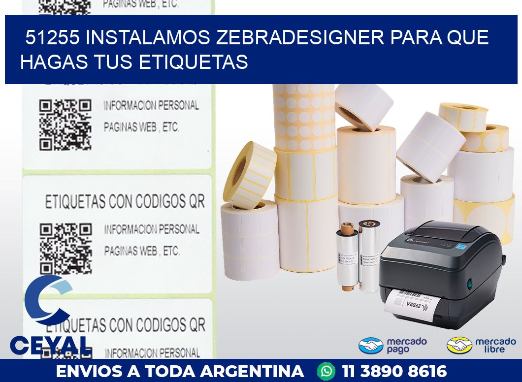 51255 INSTALAMOS ZEBRADESIGNER PARA QUE HAGAS TUS ETIQUETAS