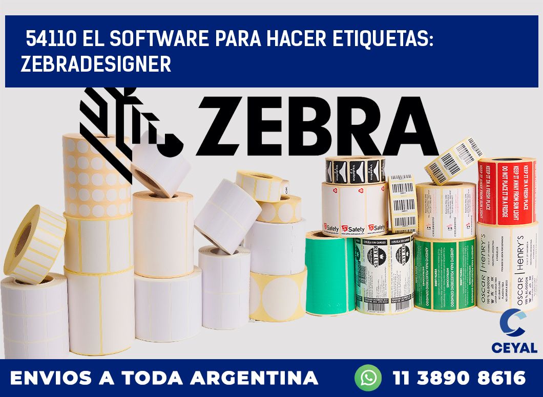 54110 EL SOFTWARE PARA HACER ETIQUETAS: ZEBRADESIGNER