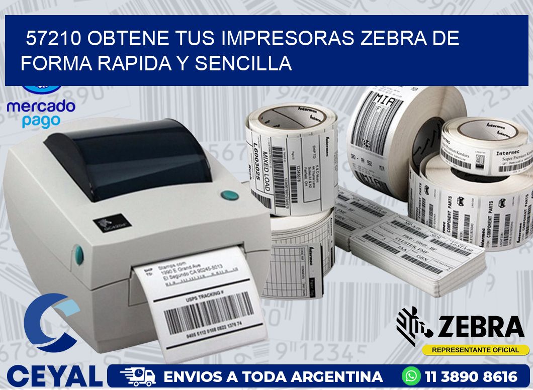 57210 OBTENE TUS IMPRESORAS ZEBRA DE FORMA RAPIDA Y SENCILLA