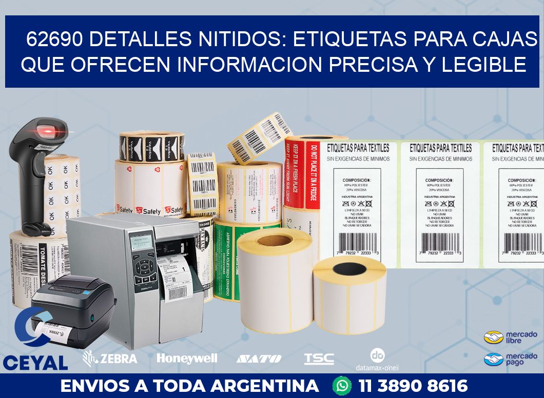 62690 DETALLES NITIDOS: ETIQUETAS PARA CAJAS QUE OFRECEN INFORMACION PRECISA Y LEGIBLE