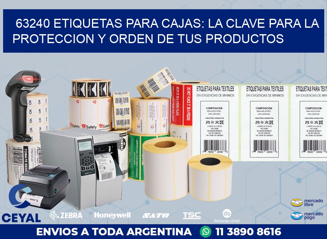 63240 ETIQUETAS PARA CAJAS: LA CLAVE PARA LA PROTECCION Y ORDEN DE TUS PRODUCTOS