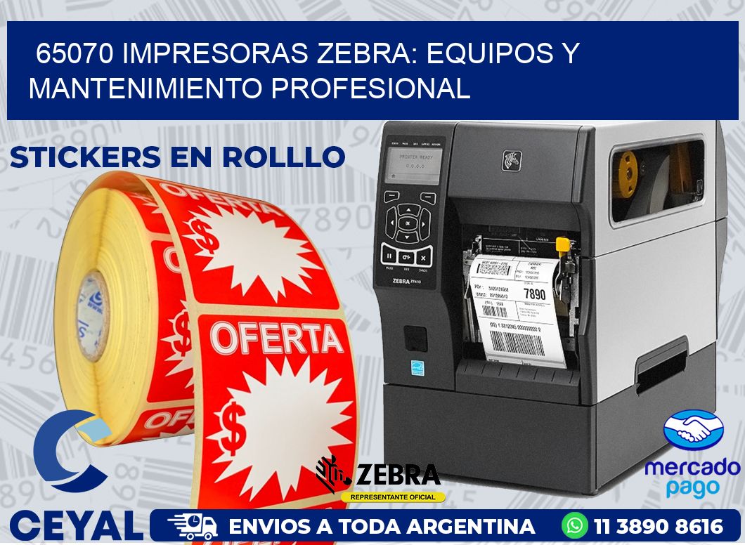 65070 IMPRESORAS ZEBRA: EQUIPOS Y MANTENIMIENTO PROFESIONAL