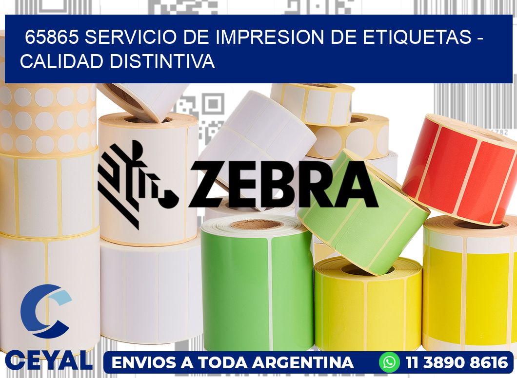 65865 SERVICIO DE IMPRESION DE ETIQUETAS - CALIDAD DISTINTIVA