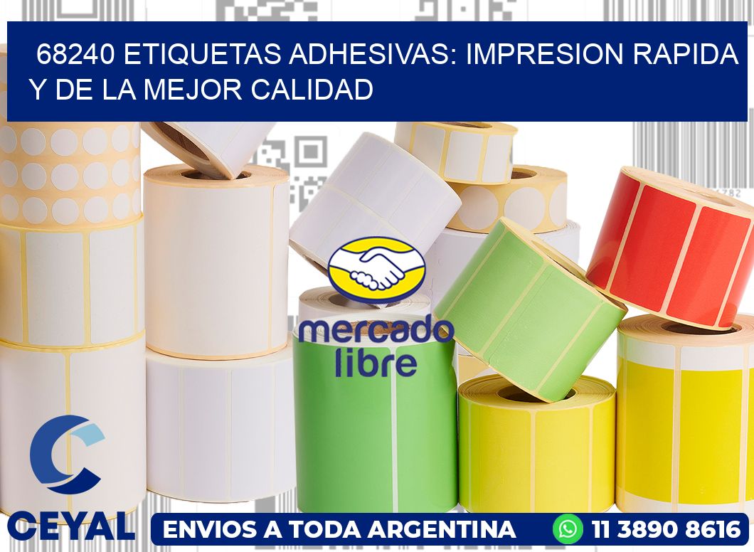 68240 ETIQUETAS ADHESIVAS: IMPRESION RAPIDA Y DE LA MEJOR CALIDAD