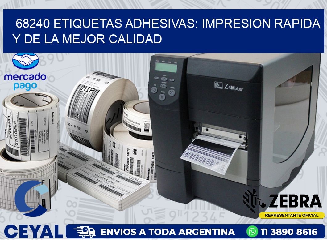 68240 ETIQUETAS ADHESIVAS: IMPRESION RAPIDA Y DE LA MEJOR CALIDAD
