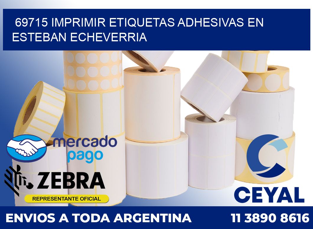 69715 IMPRIMIR ETIQUETAS ADHESIVAS EN ESTEBAN ECHEVERRIA