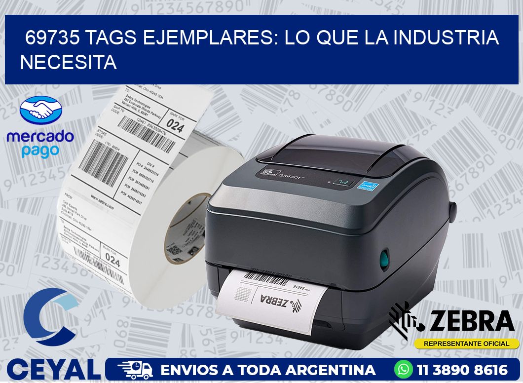 69735 TAGS EJEMPLARES: LO QUE LA INDUSTRIA NECESITA