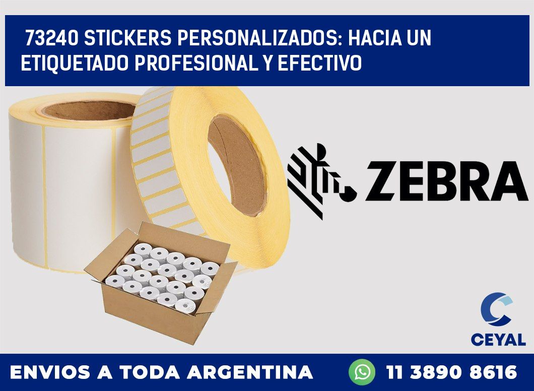 73240 STICKERS PERSONALIZADOS: HACIA UN ETIQUETADO PROFESIONAL Y EFECTIVO