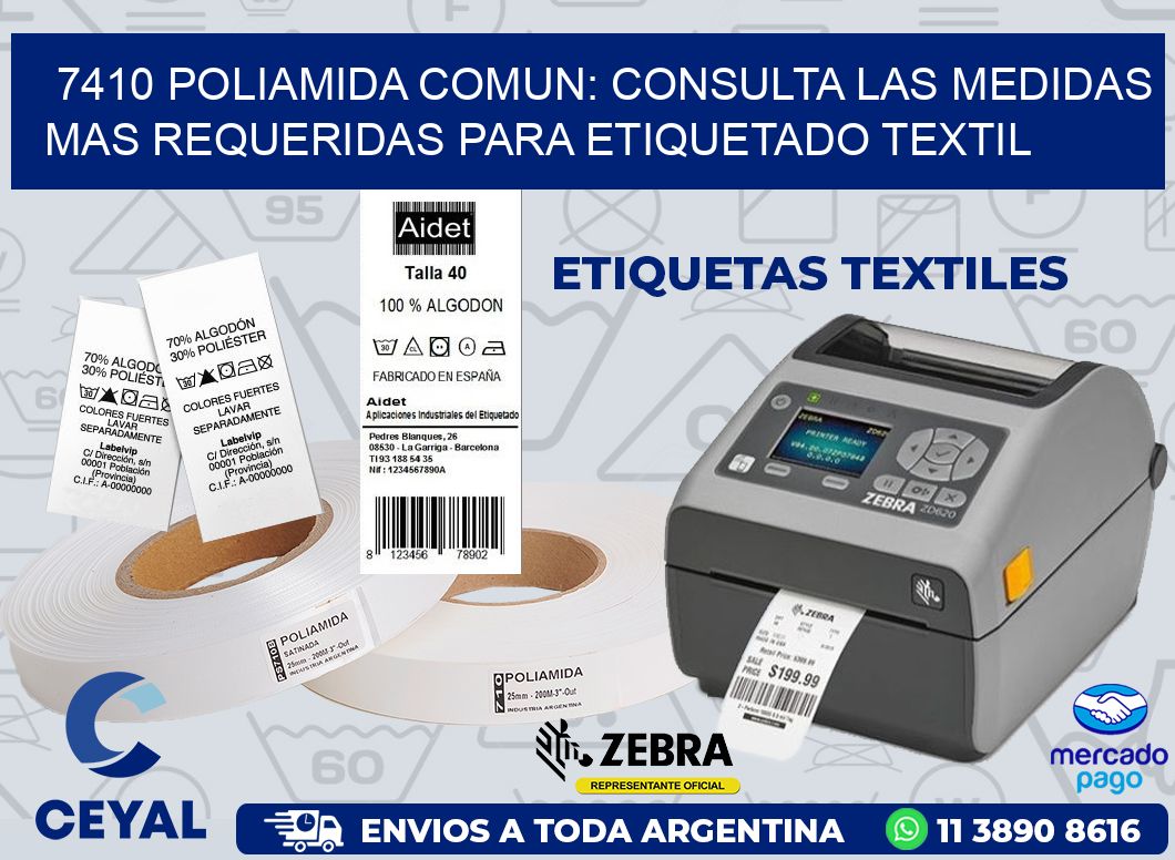 7410 POLIAMIDA COMUN: CONSULTA LAS MEDIDAS MAS REQUERIDAS PARA ETIQUETADO TEXTIL