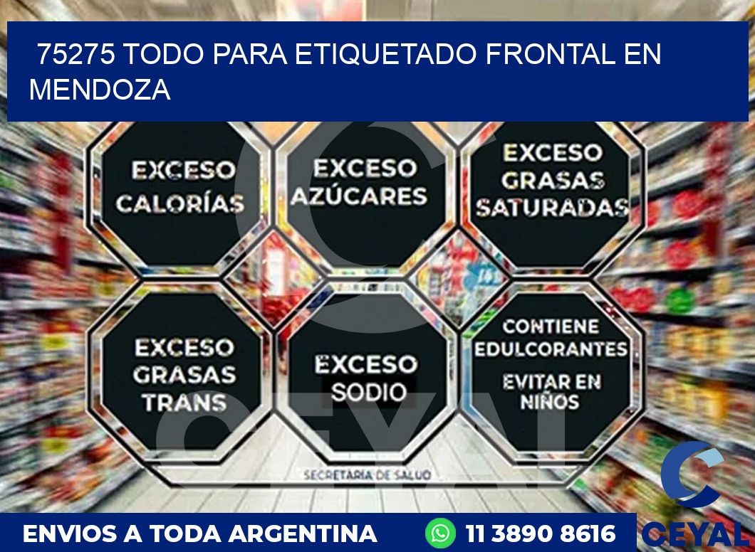 75275 TODO PARA ETIQUETADO FRONTAL EN MENDOZA