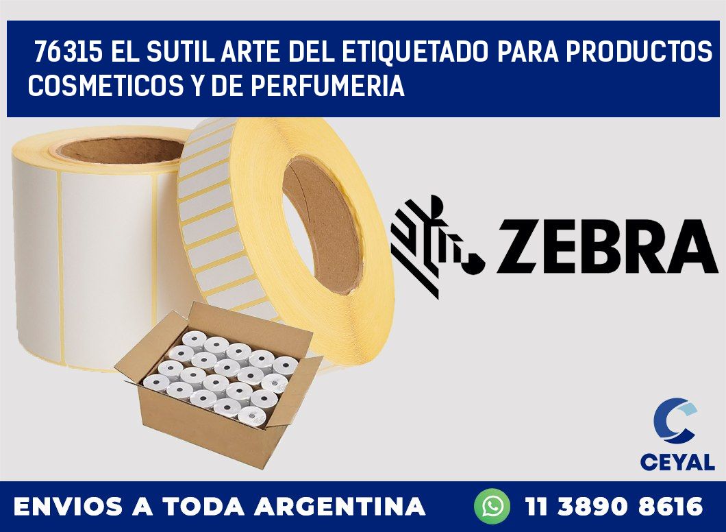 76315 EL SUTIL ARTE DEL ETIQUETADO PARA PRODUCTOS COSMETICOS Y DE PERFUMERIA
