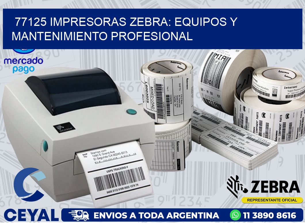 77125 IMPRESORAS ZEBRA: EQUIPOS Y MANTENIMIENTO PROFESIONAL