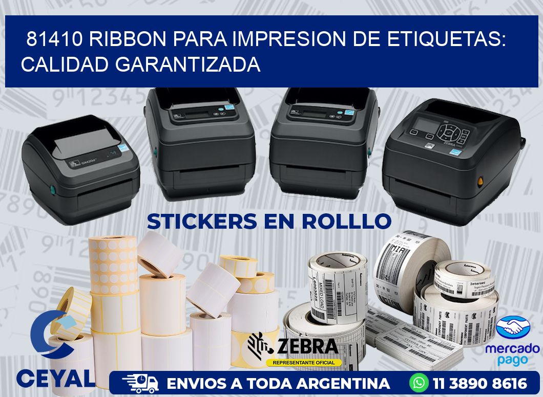 81410 RIBBON PARA IMPRESION DE ETIQUETAS: CALIDAD GARANTIZADA