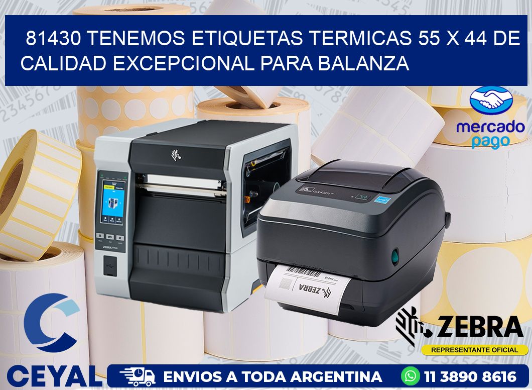 81430 TENEMOS ETIQUETAS TERMICAS 55 X 44 DE CALIDAD EXCEPCIONAL PARA BALANZA