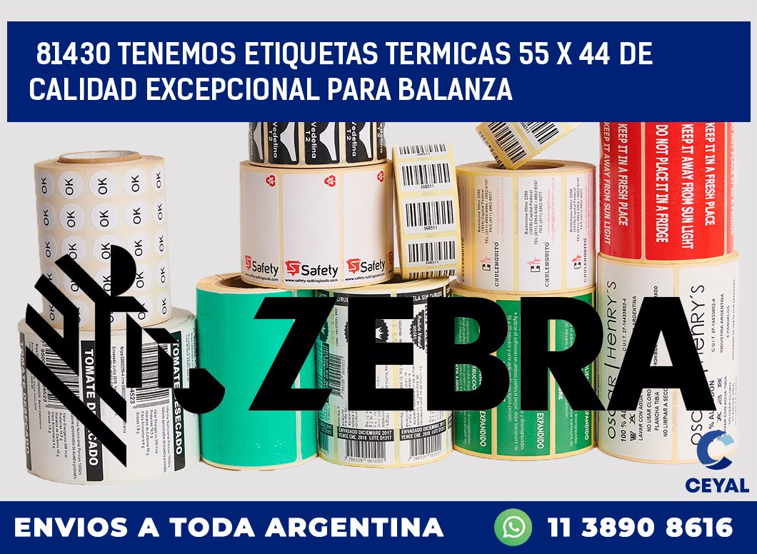 81430 TENEMOS ETIQUETAS TERMICAS 55 X 44 DE CALIDAD EXCEPCIONAL PARA BALANZA