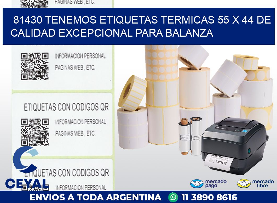 81430 TENEMOS ETIQUETAS TERMICAS 55 X 44 DE CALIDAD EXCEPCIONAL PARA BALANZA
