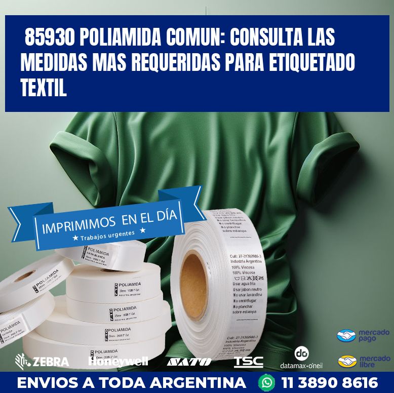 85930 POLIAMIDA COMUN: CONSULTA LAS MEDIDAS MAS REQUERIDAS PARA ETIQUETADO TEXTIL