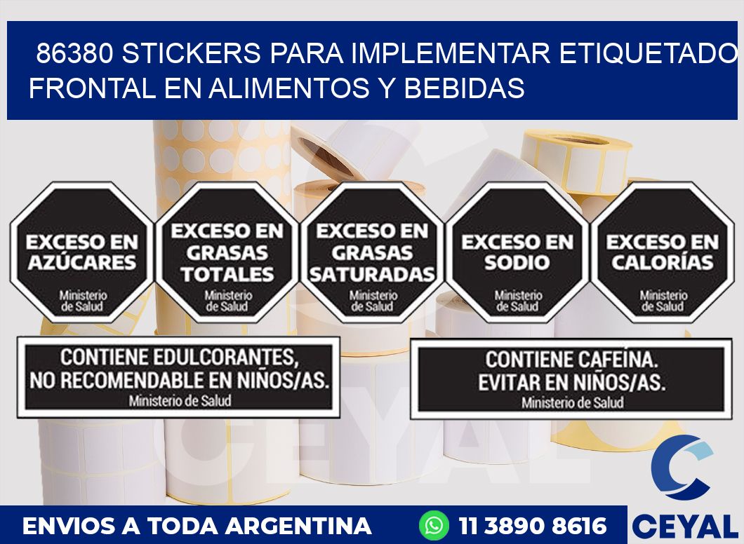 86380 STICKERS PARA IMPLEMENTAR ETIQUETADO FRONTAL EN ALIMENTOS Y BEBIDAS
