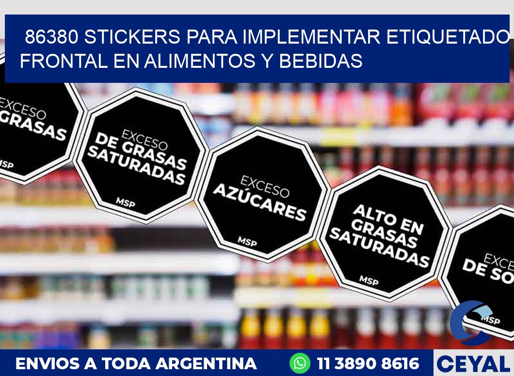 86380 STICKERS PARA IMPLEMENTAR ETIQUETADO FRONTAL EN ALIMENTOS Y BEBIDAS
